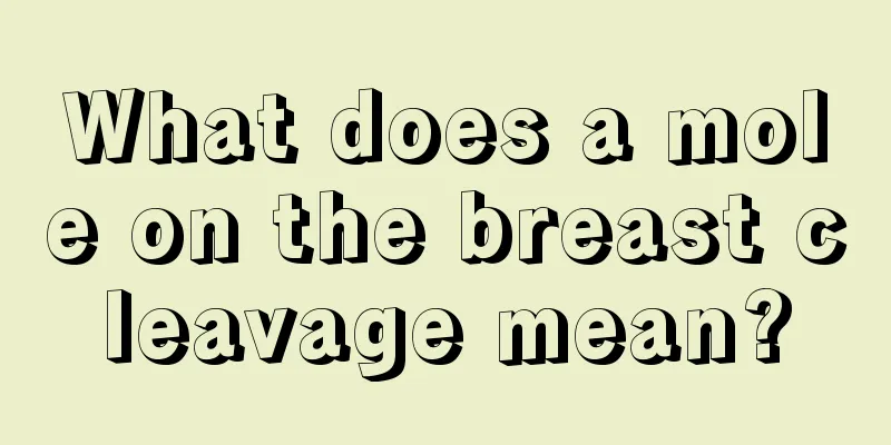 What does a mole on the breast cleavage mean?