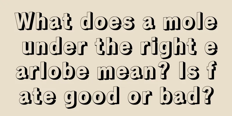 What does a mole under the right earlobe mean? Is fate good or bad?