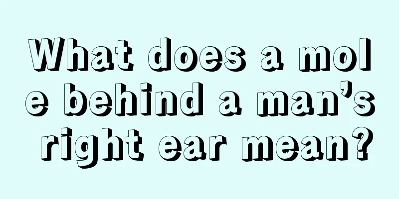What does a mole behind a man’s right ear mean?