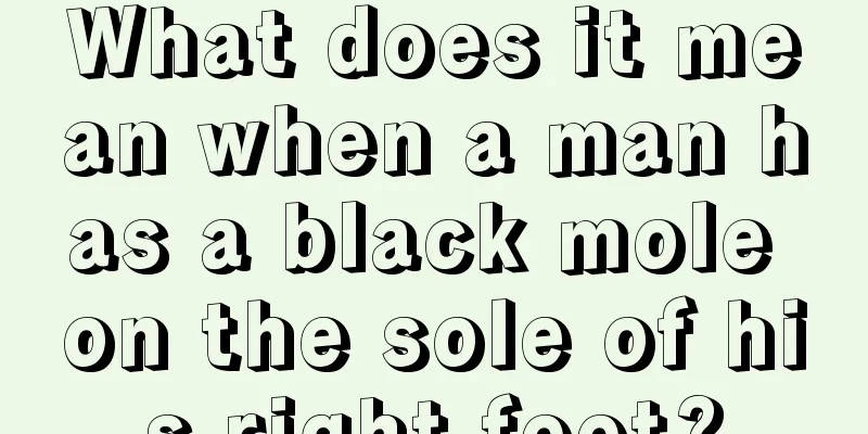 What does it mean when a man has a black mole on the sole of his right foot?
