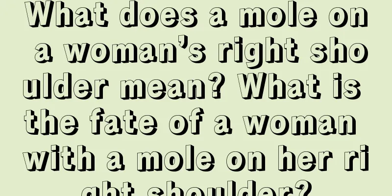 What does a mole on a woman’s right shoulder mean? What is the fate of a woman with a mole on her right shoulder?