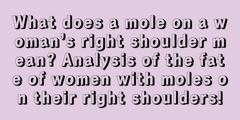What does a mole on a woman’s right shoulder mean? Analysis of the fate of women with moles on their right shoulders!