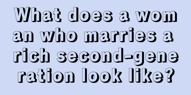 What does a woman who marries a rich second-generation look like?