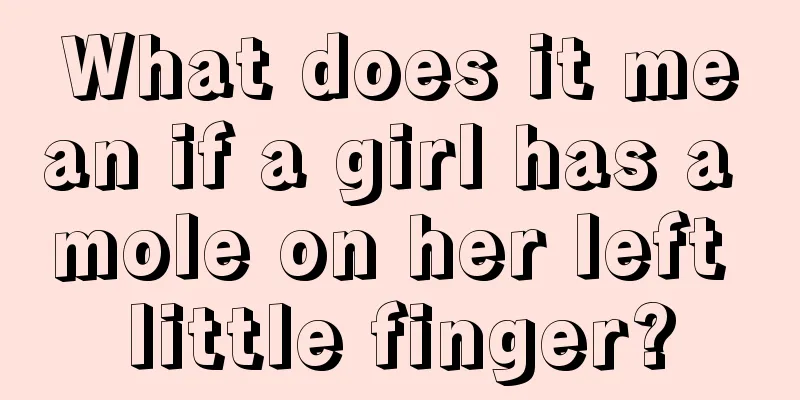 What does it mean if a girl has a mole on her left little finger?