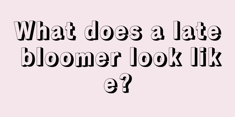 What does a late bloomer look like?