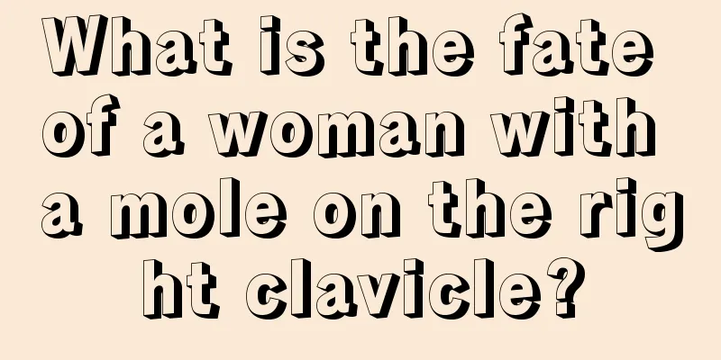 What is the fate of a woman with a mole on the right clavicle?