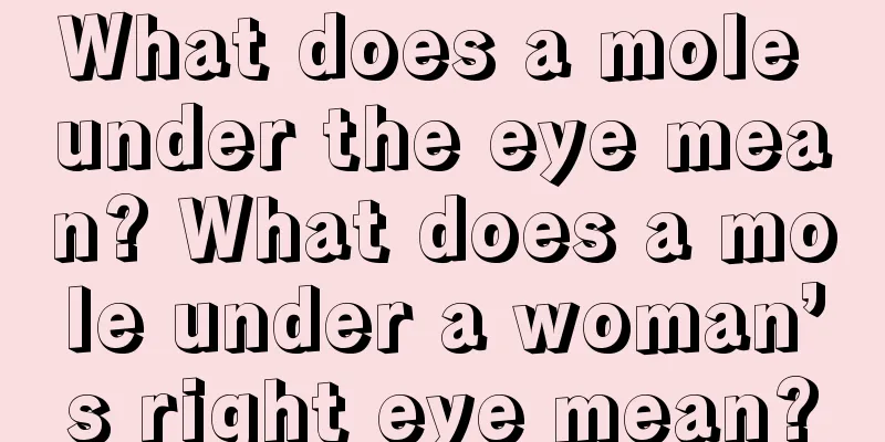 What does a mole under the eye mean? What does a mole under a woman’s right eye mean?