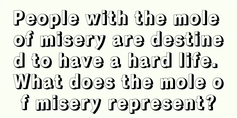 People with the mole of misery are destined to have a hard life. What does the mole of misery represent?