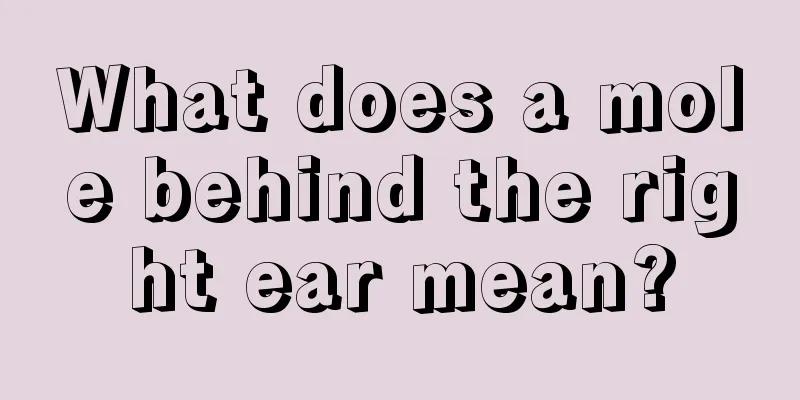 What does a mole behind the right ear mean?