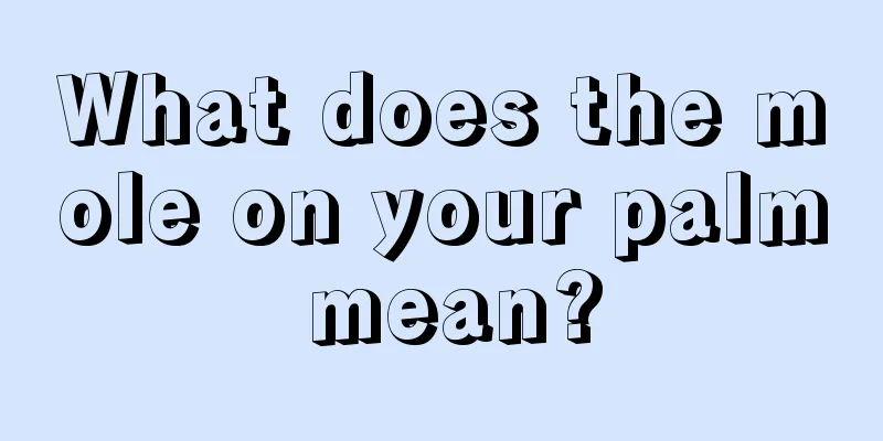 What does the mole on your palm mean?