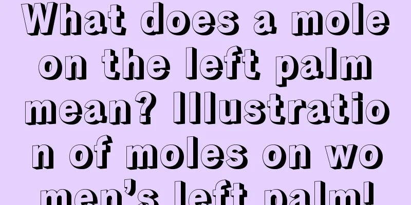 What does a mole on the left palm mean? Illustration of moles on women’s left palm!