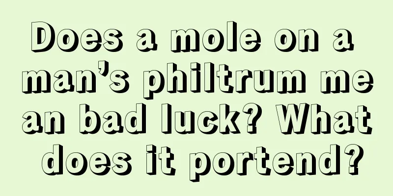 Does a mole on a man’s philtrum mean bad luck? What does it portend?
