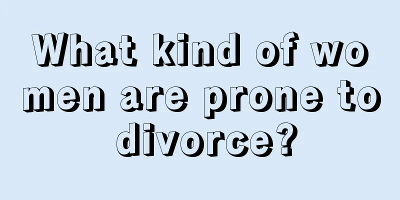What kind of women are prone to divorce?