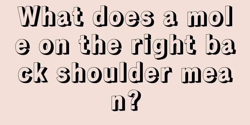 What does a mole on the right back shoulder mean?