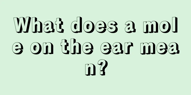 What does a mole on the ear mean?