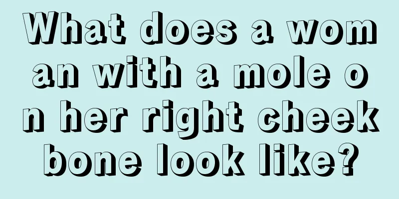 What does a woman with a mole on her right cheekbone look like?
