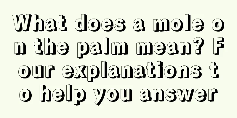 What does a mole on the palm mean? Four explanations to help you answer