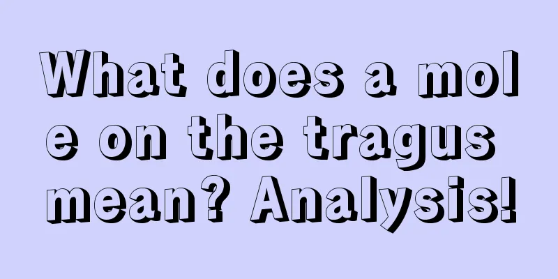 What does a mole on the tragus mean? Analysis!