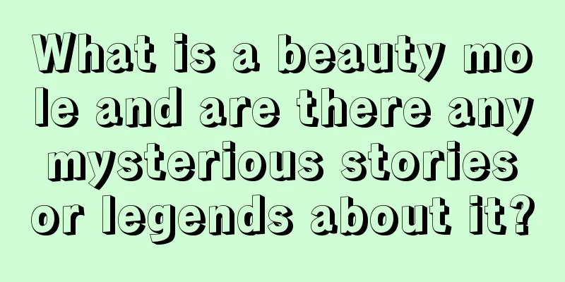 What is a beauty mole and are there any mysterious stories or legends about it?