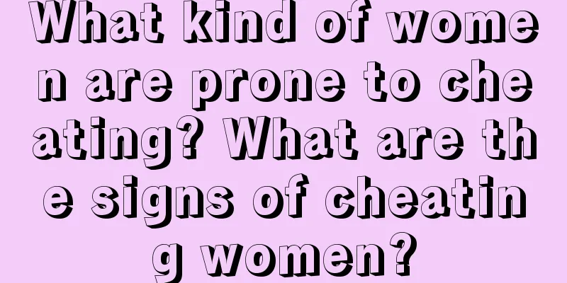 What kind of women are prone to cheating? What are the signs of cheating women?