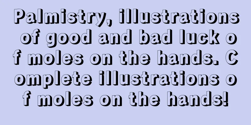 Palmistry, illustrations of good and bad luck of moles on the hands. Complete illustrations of moles on the hands!