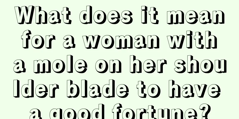 What does it mean for a woman with a mole on her shoulder blade to have a good fortune?