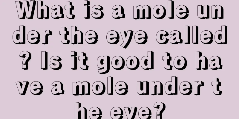 What is a mole under the eye called? Is it good to have a mole under the eye?