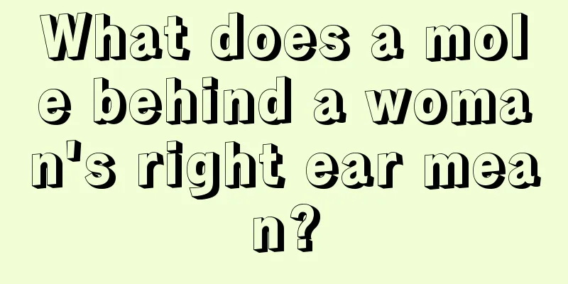What does a mole behind a woman's right ear mean?