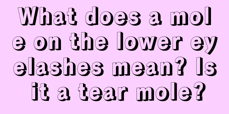 What does a mole on the lower eyelashes mean? Is it a tear mole?