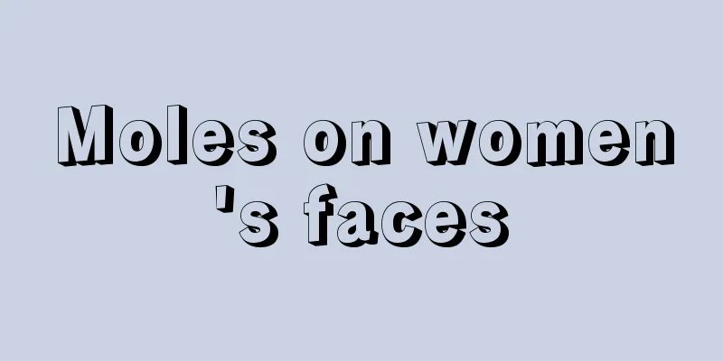 Moles on women's faces