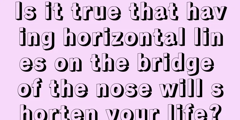 Is it true that having horizontal lines on the bridge of the nose will shorten your life?
