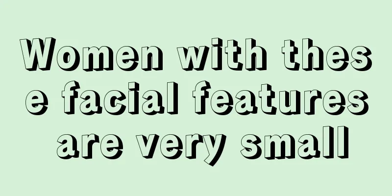 Women with these facial features are very small
