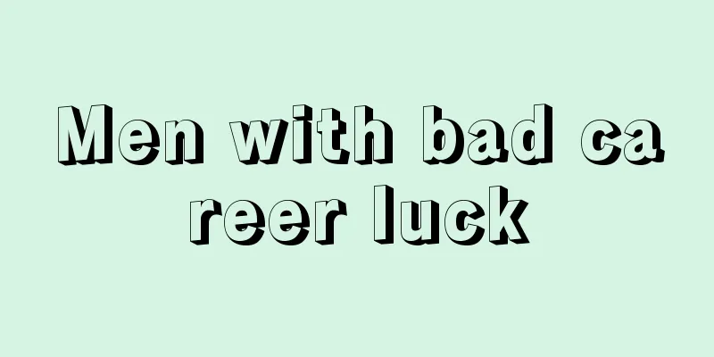 Men with bad career luck