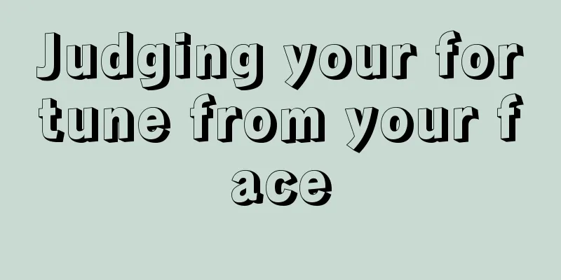 Judging your fortune from your face