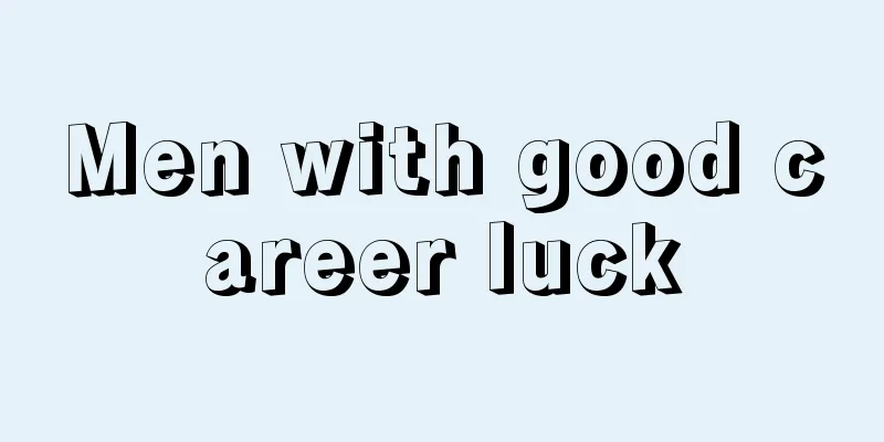 Men with good career luck