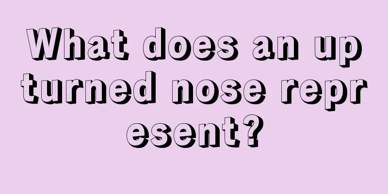 What does an upturned nose represent?