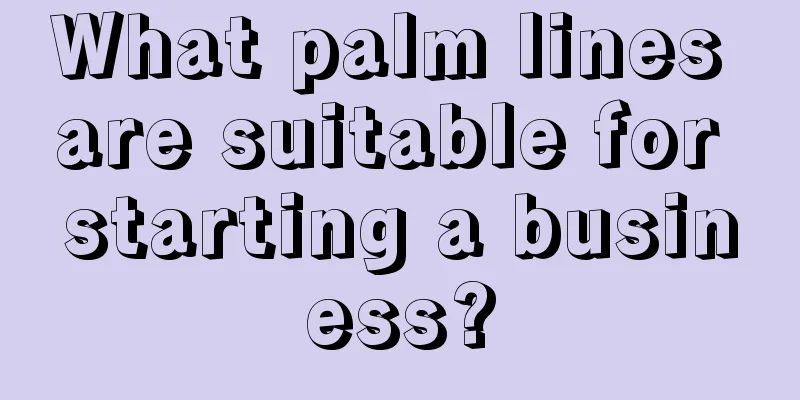 What palm lines are suitable for starting a business?