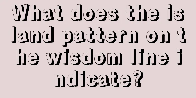 What does the island pattern on the wisdom line indicate?