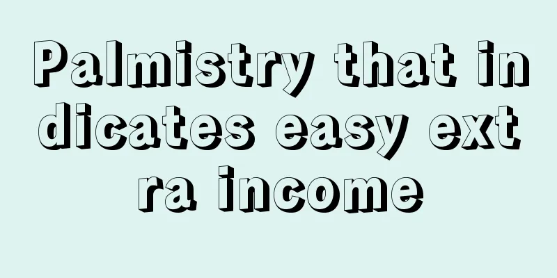 Palmistry that indicates easy extra income