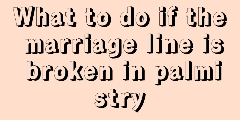 What to do if the marriage line is broken in palmistry