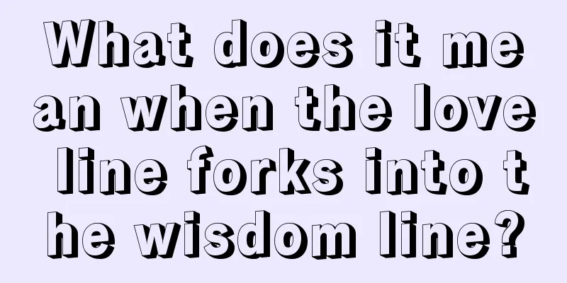 What does it mean when the love line forks into the wisdom line?