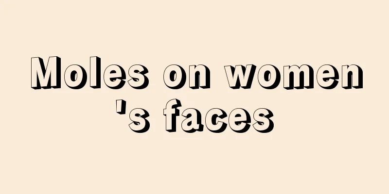 Moles on women's faces