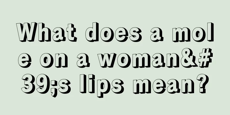 What does a mole on a woman's lips mean?