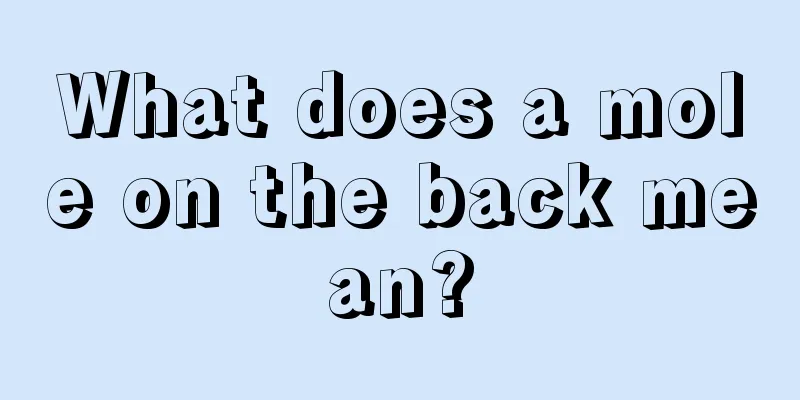 What does a mole on the back mean?