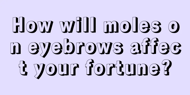 How will moles on eyebrows affect your fortune?