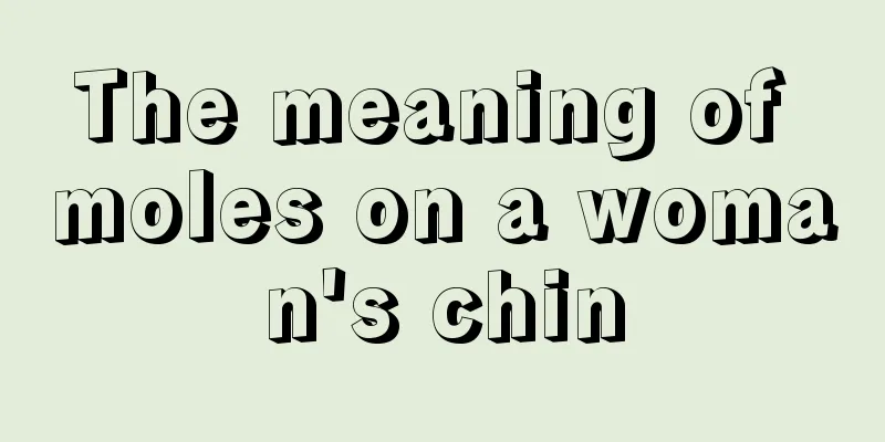 The meaning of moles on a woman's chin