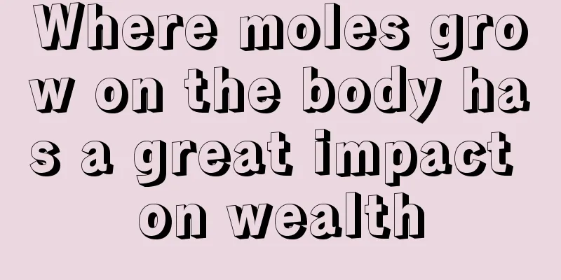 Where moles grow on the body has a great impact on wealth