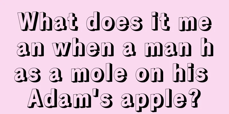 What does it mean when a man has a mole on his Adam's apple?