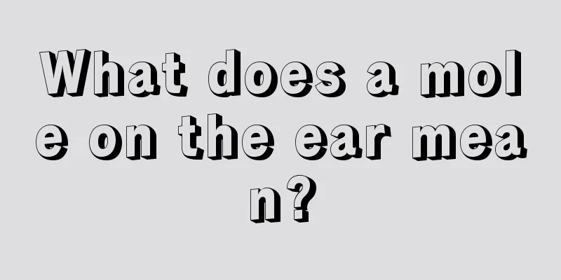 What does a mole on the ear mean?