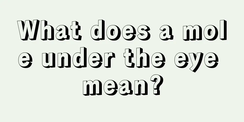 What does a mole under the eye mean?